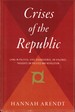 Crises of the Republic: Lying in Politics; Civil Disobedience; on Violence; Thoughts on Politics and Revolution