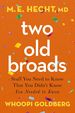 Two Old Broads: Stuff You Need to Know That You Didn't Know You Needed to Know