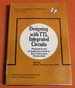 Designing With Ttl Integrated Circuits (Unix/C Series)