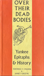 Over Their Dead Bodies: Yankee Epitaphs and History