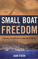 Small Boat to Freedom: a Journey of Conscience to a New Life in America