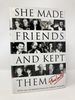 She Made Friends and Kept Them: an Anecdotal Memoir