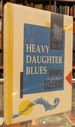 Heavy Daughter Blues: Poems & Stories 1968-1986