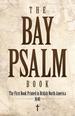 Bay Psalm Book: the First Book Printed in British North America, 1640