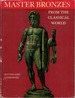 Master Bronzes From the Classical World