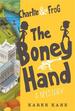 Charlie and Frog: the Boney Hand: a Mystery