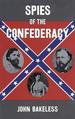 Spies of the Confederacy