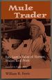 Mule Trader: Ray Lum's Tales of Horses, Mules and Men