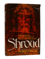 Shroud a Medieval Hoax? an Occult Phenomenon? a Proof of Jesus' Resurrection