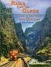 Rails Thru the Gorge: a Mile By Mile Guide for the Royal Gorge Route
