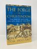 The Forge of Christendom: the End of Days and the Epic Rise of the West