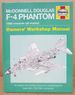 McDonnell Douglas F-4 Phantom; 1958 Onwars (All Marks) Owners' Workshop Manual