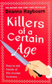 Killers of a Certain Age: a Gripping, Action-Packed Cosy Crime Adventure to Keep You Hooked in 2023