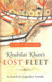 Khubilai Khan's Lost Fleet: in Search of a Legendary Armada