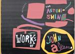 The Astonishing Works of John Altoon