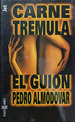 Carne Tremula-El Guion. Pedro Almodovar