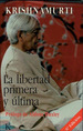 La Libertad Primera Y Ultima-Krishnamurti, Jiddu