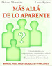 Mas All De Lo Aparente, De Dolores Mosquera. Editorial Ediciones Plyades, Tapa Blanda En EspaOl