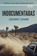 Libro Indocumentadas-Johnny Shaw