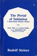 The Portal of Initiation: A Rosicrucian Mystery Drama and The Fairy Tale of the Green Snake and the Beautiful Lilly