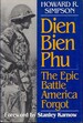 Dien Bien Phu: the Epic Battle America Forgot