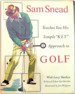 Sam Snead Teaches You His Simple "Key" Approach to Golf