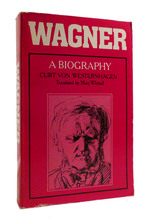 Wagner a Biography