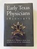 Early Texas Physicians 1830-1915: Innovative, Intrepid, Independent