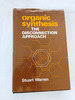 1982 Hc Organic Synthesis: the Disconnection Approach By Warren, Stuart