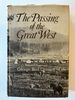 The Passing of the Great West; : Selected Papers of George Bird Grinnell