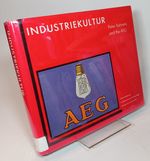 Industriekulture; Peter Behrens and the Aeg 1907-1914