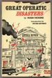 Great Operatic Disasters