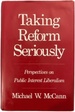 Taking Reform Seriously: Perspectives on Public Interest Liberalism