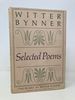 Selected Poems: the Works of Witter Bynner