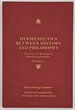 Hermeneutics Between History and Philosophy: the Selected Writings of Hans-Georg Gadamer: Volume 1