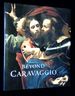 Beyond Caravaggio