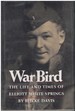 War Bird the Life and Times of Elliott White Springs