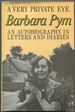 A Very Private Eye: the Diaries, Letters and Notebooks of Barbara Pym