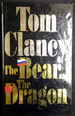 The Bear and the Dragon the Eighth Book in the Jack Ryan Series