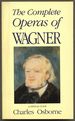 The Complete Operas of Richard Wagner