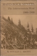 Hard-Rock Miners: the Intermountain West, 1860-1920