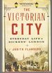 The Victorian City: Everyday Life in Dickens' London