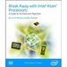 2010 Pb Break Away With Intel Atom Processors: a Guide to Architecture Migration