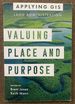 Valuing Place and Purpose: Gis for Land Administration (Applying Gis)