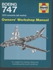 Boeing 747 1970 Onwards (All Marks) Owners' Workshop Manual: an Insight Into Owning, Flying and Maintaining the Iconic Jumbo Jet