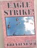 Eagle Strike: the Story of the Controversial Airborne Assault on Cassinga 1978 (Signed and Warmly Inscribed By Col Jan Breytenbach)