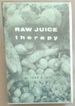 Raw Juice Therapy