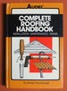 Complete Roofing Handbook: Installation, Maintenance, Repair