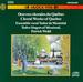 Choral Works Of Quebec