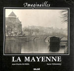 Imaginailles. -La Mayenne Potique Et Photographique